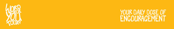 Word For You Today banner